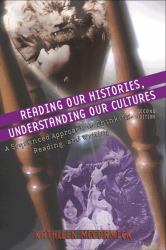 Reading Our Histories, Understanding Our Cultures : A Sequenced Approach to Thinking, Reading, and Writing