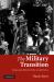 The Military Transition : Democratic Reform of the Armed Forces