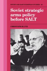 Soviet Strategic Arms Policy Before SALT