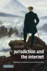 Jurisdiction and the Internet : Regulatory Competence over Online Activity