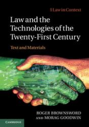 Law and the Technologies of the Twenty-First Century : Text and Materials