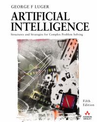 Artificial Intelligence : Structures and Strategies for Complex Problem Solving