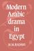 Modern Arabic Drama in Egypt