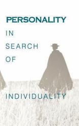 Personality in Search of Individuality : In Search of Individuality