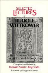 Selected Lectures of Rudolf Wittkower : The Impact of Non-European Civilization on the Art of the West