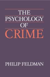 The Psychology of Crime : A Social Science Textbook