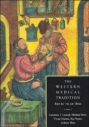 The Western Medical Tradition : 800 B. C.-1800 A. D.