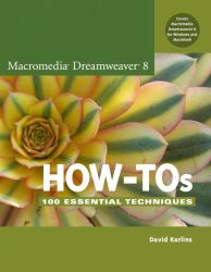 Macromedia Dreamweaver 8 How-Tos : 100 Essential Techniques