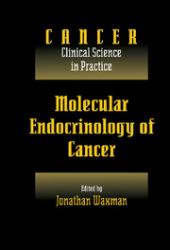 Molecular Endocrinology of Cancer Vol. 1, Pt. 2 : Endocrine Therapies