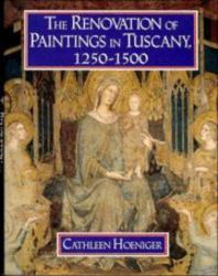 The Renovation of Paintings in Tuscany, 1250-1500