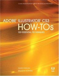 Adobe Illustrator CS3 How-Tos : 100 Essential Techniques