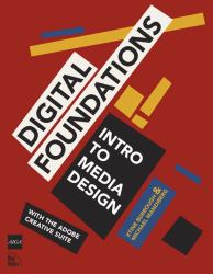 Digital Foundations : A Basic Course in Media Design