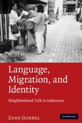 Language, Migration, and Identity : Neighborhood Talk in Indonesia