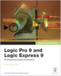 Apple Pro Training Series: Logic Pro 9 and Logic Express 9