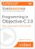 Programming in Objective-C 2. 0 LiveLessons (Video Training) : Part I: Language Fundamentals