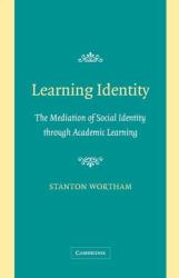 Learning Identity : The Joint Emergence of Social Identification and Academic Learning