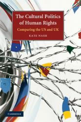 The Cultural Politics of Human Rights : Comparing the US and UK