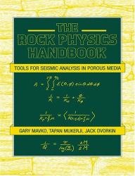 The Rock Physics Handbook : Tools for Seismic Analysis of Porous Media