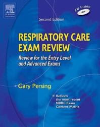 Respiratory Care Exam Review : Review for the Entry Level and Advanced Exams