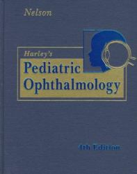 Harley's Pediatric Ophthalmology