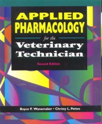 Applied Pharmacology for the Veterinary Technician