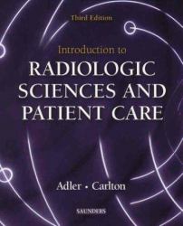 Introduction to Radiologic Sciences and Patient Care