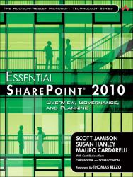 Essential SharePoint 2010 : Overview, Governance, and Planning