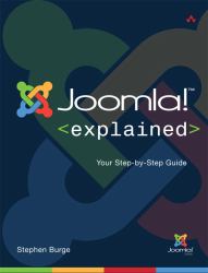 Joomla! Explained : Your Step-by-Step Guide