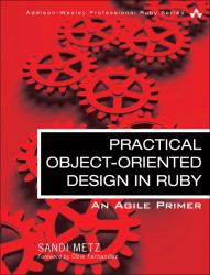 Practical Object-Oriented Design : An Agile Primer Using Ruby