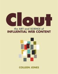 Clout : The Art and Science of Influential Web Content