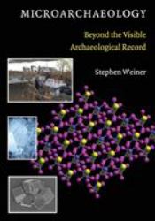 Microarchaeology : Beyond the Visible Archaeological Record