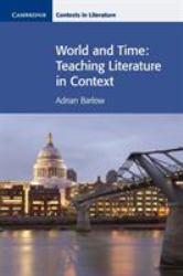 World and Time : Teaching Literature in Context