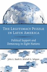 The Legitimacy Puzzle in Latin America : Political Support and Democracy in Eight Nations