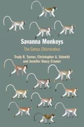 Savanna Monkeys : The Genus Chlorocebus