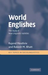 World Englishes : The Study of New Linguistic Varieties