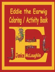 Eddie the Earwig Coloring/Activity Book