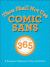 Thou Shall Not Use Comic Sans : 365 Graphic Design Sins and Virtues: A Designer's Almanac of Dos and Don'ts