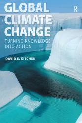 Global Climate Change : Turning Knowledge into Action