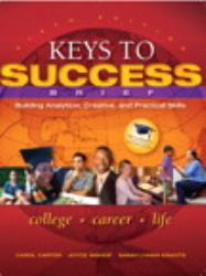 Keys to Success : Building Analytical, Creative and Practical Skills