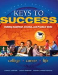 Keys to Success : Building Analytical, Creative, and Practical Skills