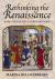 Rethinking the Renaissance : Burgundian Arts Across Europe