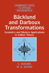 Bäcklund and Darboux Transformations : Geometry and Modern Applications in Soliton Theory