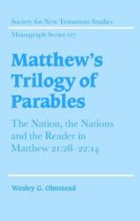 Matthew's Trilogy of Parables : The Nation, the Nations and the Reader in Matthew 21.28-22. 14