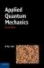 Applied Quantum Mechanics