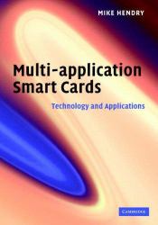 Multi-Application Smart Cards : Technology and Applications