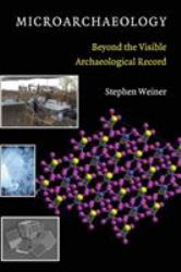 Microarchaeology : Beyond the Visible Archaeological Record