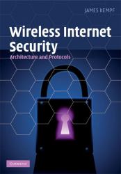 Wireless Internet Security : Architecture and Protocols