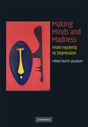 Making Minds and Madness : From Hysteria to Depression