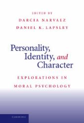 Personality, Identity, and Character : Explorations in Moral Psychology