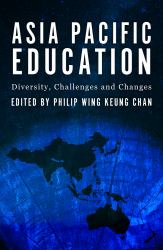 Asia Pacific Education : Diversity, Challenges and Changes